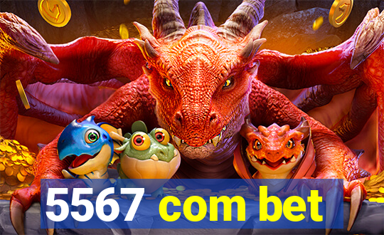 5567 com bet